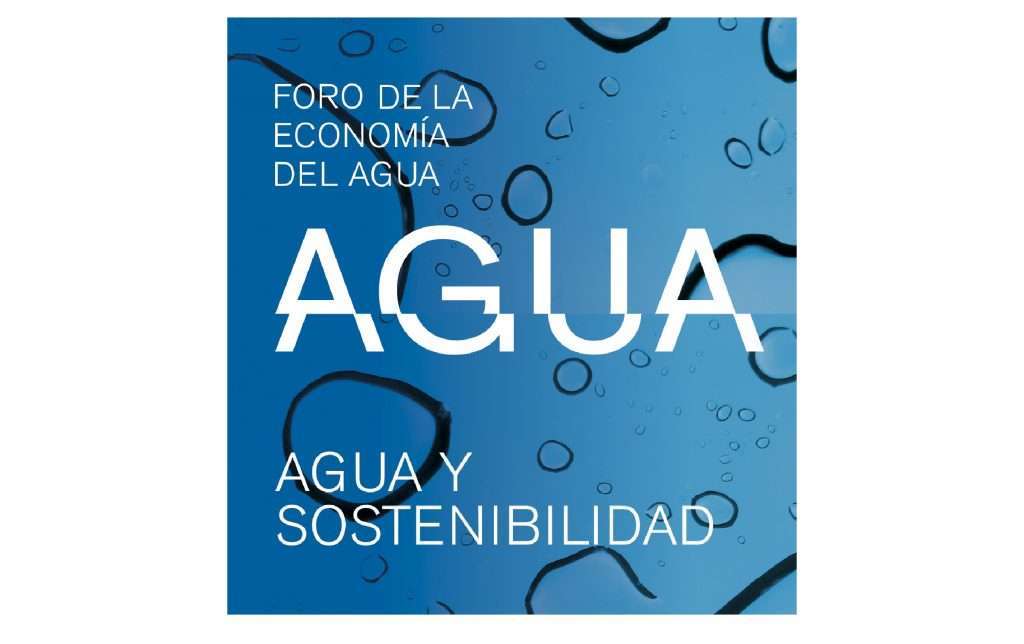 El Foro de la Economía del Agua advierte sobre la necesidad de incluir ...